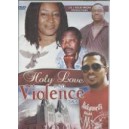 Holy love and Violence 3 & 4