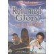 Returned Glory 3 & 4